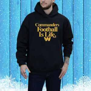 Official Dan Quinn Wearing Commanders Football Is Life Washington Commanders Tee Shirt