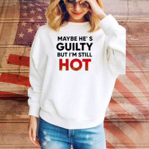 Official Maybe He’s Guilty But I’m Still HOT Mami Debuts New Message Tee Shirt