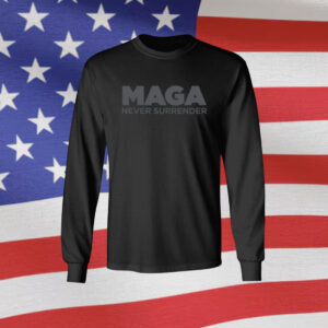 Original MAGA Never Surrender Black Hoodie T-Shirts