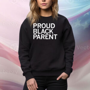 Proud black parent Tee Shirt