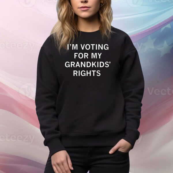 Voting for my grandkids’ rights Tee Shirt