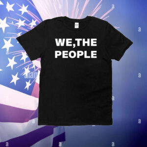 We the people T-Shirt