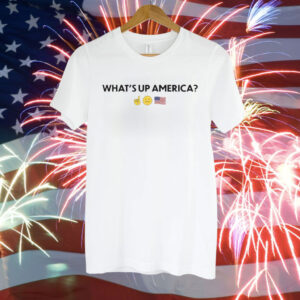 What's Up America Tee Shirt