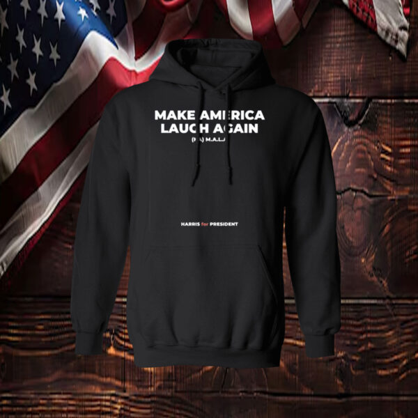 Make America Laugh Again: Kamala Harris for President Sweatshirt