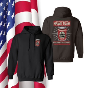 Protect Your Barrel Hawk Tuah Clean Lube Protect Natural Lubricant Hoodie Shirt