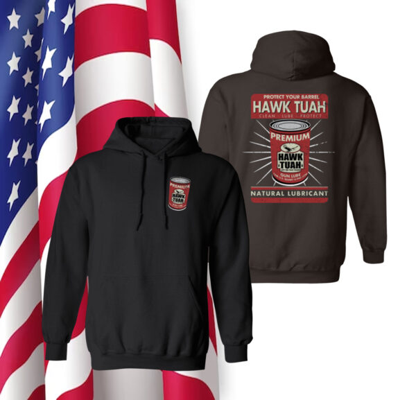 Protect Your Barrel Hawk Tuah Clean Lube Protect Natural Lubricant Hoodie Shirt