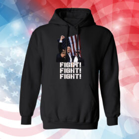 Trump FIGHT FIGHT FIGHT Hoodie Shirt