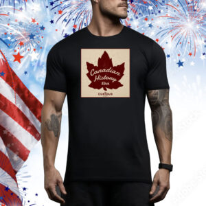 Canadian History Ehx Tee Shirt