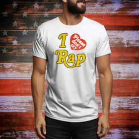 I Love Rap Please Don’t Cry Tee Shirt