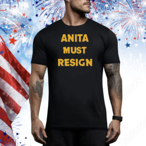 Official Anita Must Resign 2024 Tee Shirt