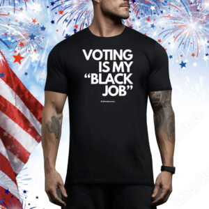 Official Callmeshivy Voting Is My Black Job Text Tee Shirt