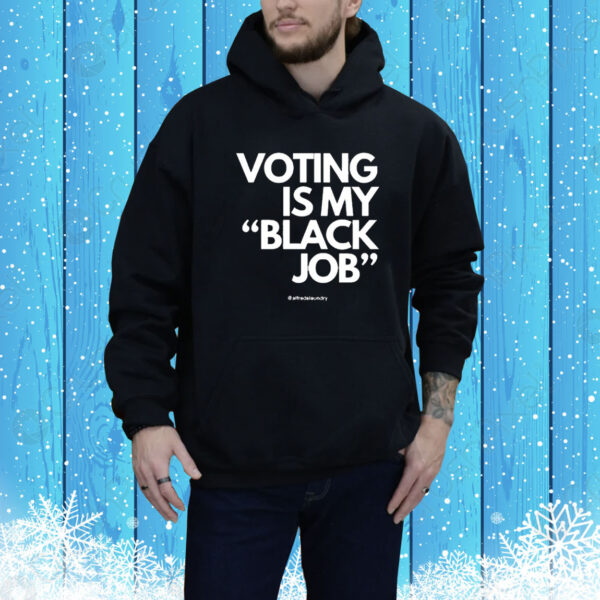 Official Callmeshivy Voting Is My Black Job Text Tee Shirt