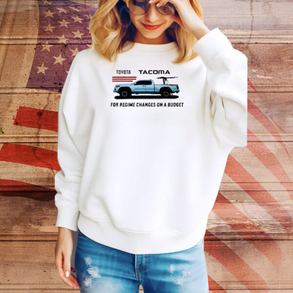 Official Doomer Toyota Tacoma For Regime Changes On A Budget Tee Shirt