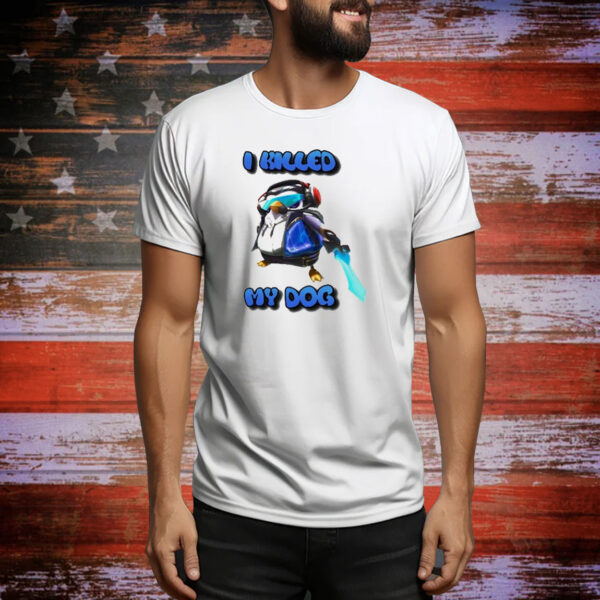 Official I Killed My Dog Penguin Teamfight Tee Shirt