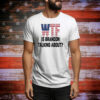 Official Tom MacDonald Wtf Is on Talking About USA Flag Tee Shirt