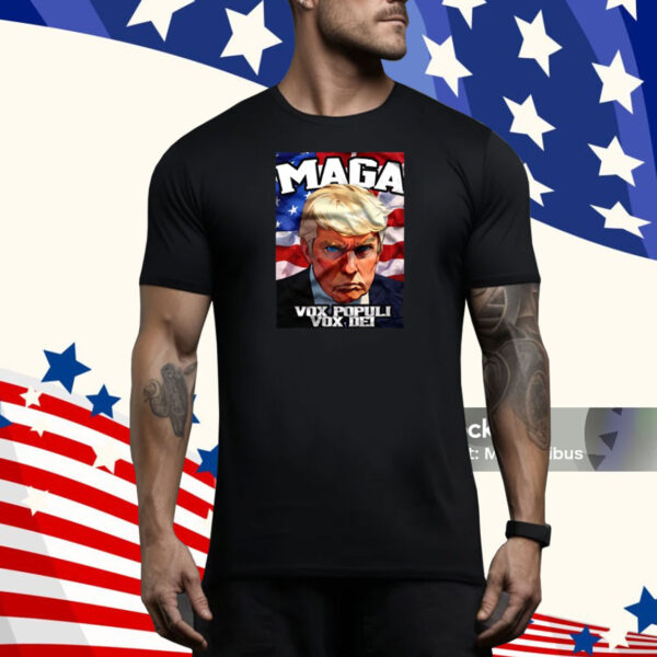 Seaofmud Trump Maga Mug Shot Vox Populi Vox Dei Tee Shirt