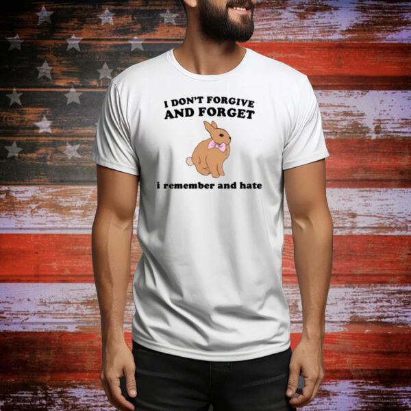 Shopellesong I Don't Forgive And Forget I Remember And Hate Rabbit Tee Shirt