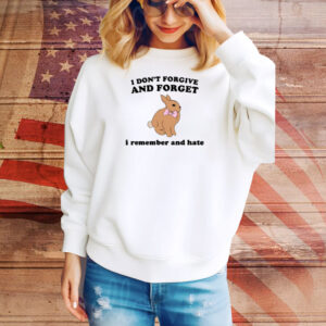 Shopellesong I Don't Forgive And Forget I Remember And Hate Rabbit Tee Shirt