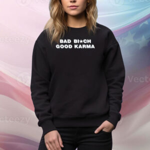 Tina Snow Wearing Bad Bitch Good Karma Tee Shirt