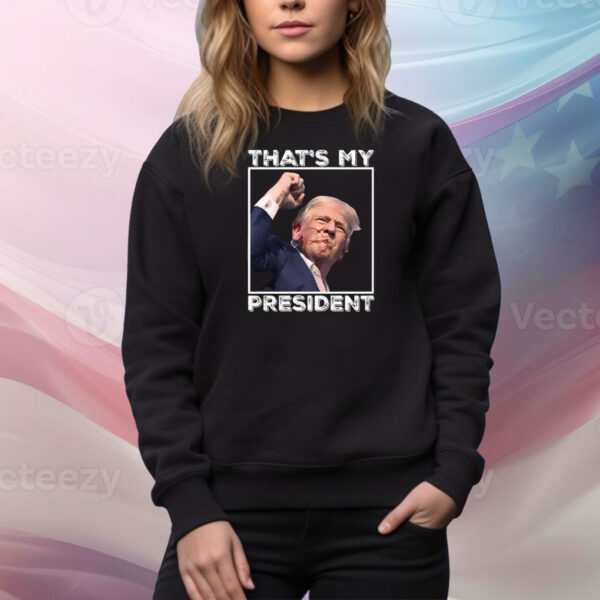 Trump Shooting That’s My President Tee Shirt