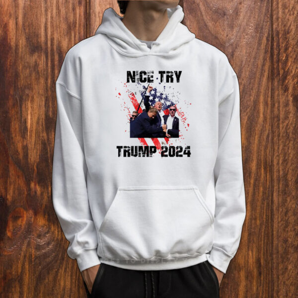 Trump Shot Nice Try Trump 2024 PNG, Trump for President 2024 PNG Tee Shirt