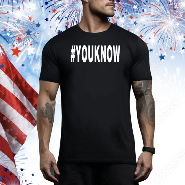 #Youknow Tee Shirt