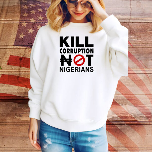 Àgbà John Doe Kill Corruption Nigerians Tee Shirt