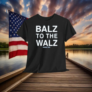 Balz To The Walz America 2024 Shirt