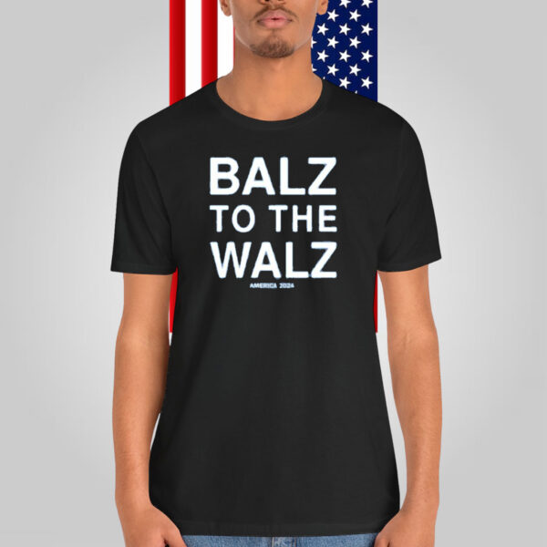 Balz To The Walz America 2024 T-Shirt