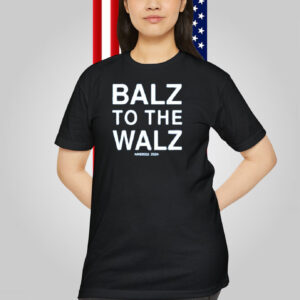 Balz To The Walz America 2024 T-Shirt