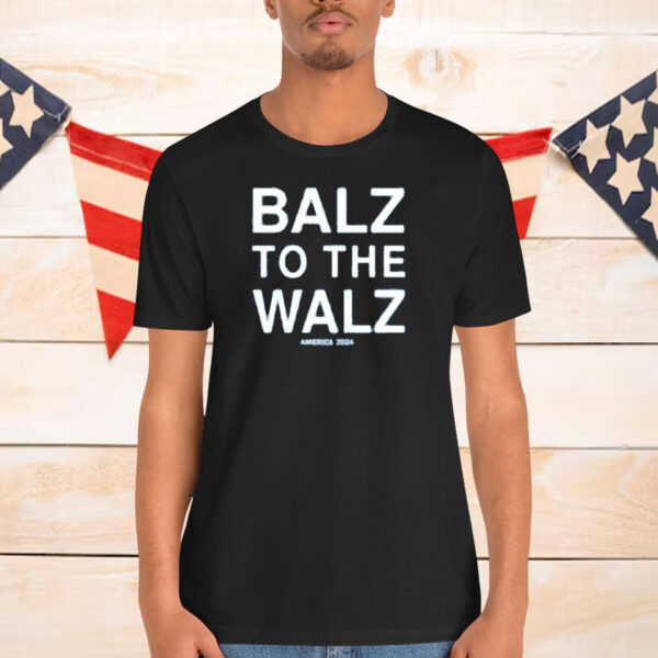 Balz To The Walz America T-Shirt