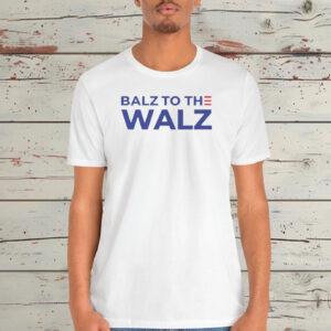 Balz to the Walz 2024 Shirt