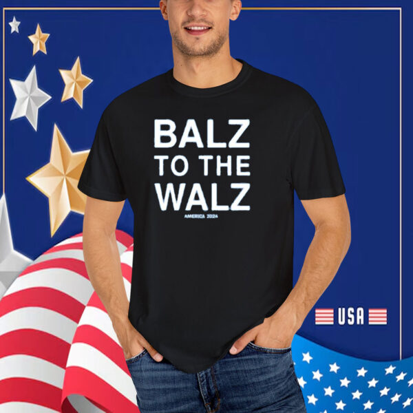 Official Balz To The Walz America 2024 Shirt