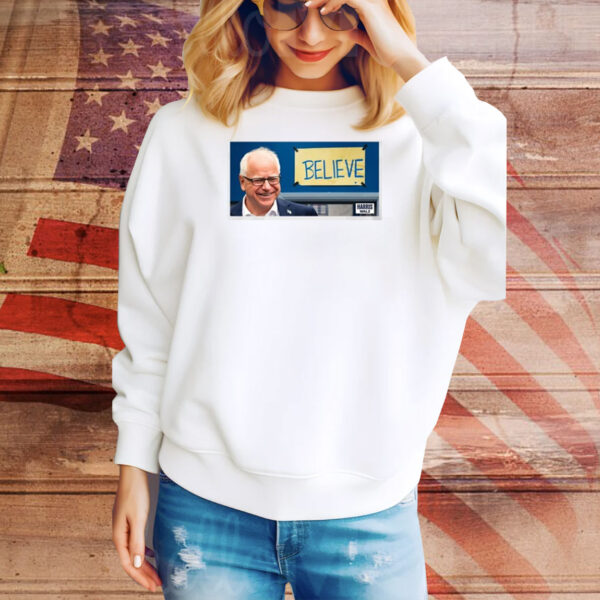 Official Believe Tim Walz 2024 Tee Shirt