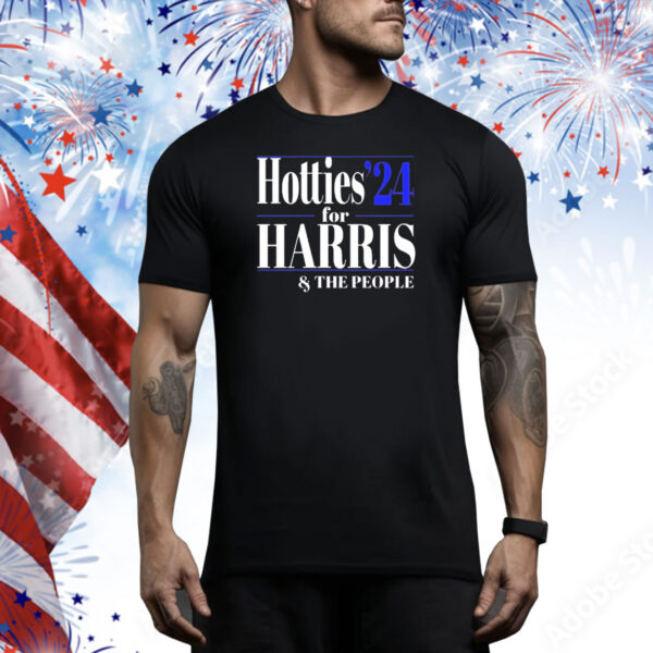 Official Hotties ’24 For Kamala Harris and The People Tee Shirt