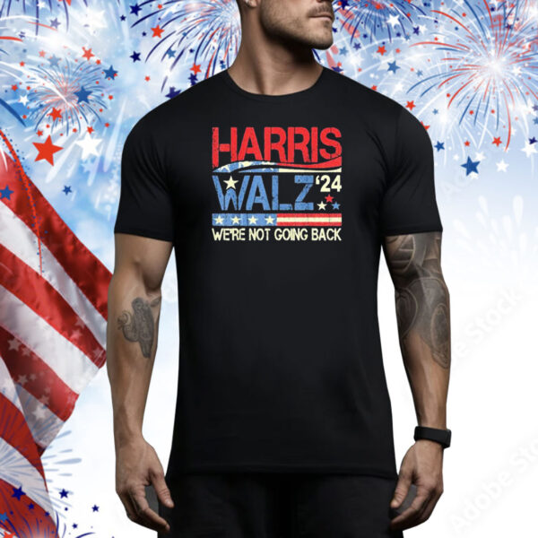 Official Kamala Harris and Tim Walz 2024 We’re not going back USA Flag Vintage Retro Tee Shirt