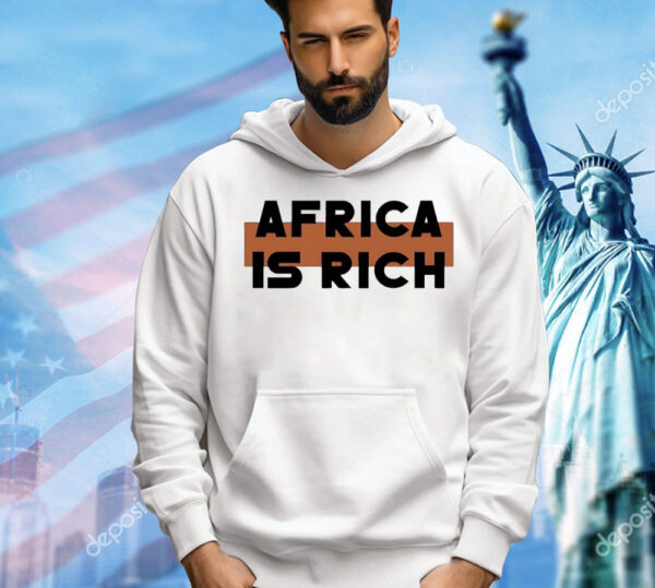 Africa is rich T-Shirt