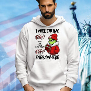 Grinch boy I will drink Dr Pepper here or there I will drink Christmas Shirt