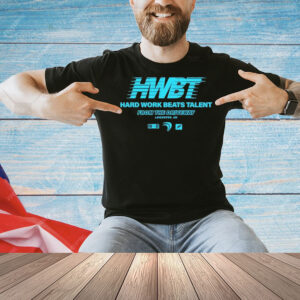 Hwbt hard work beats talent from the driveway Shirt