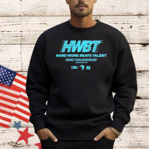 Hwbt hard work beats talent from the driveway Shirt