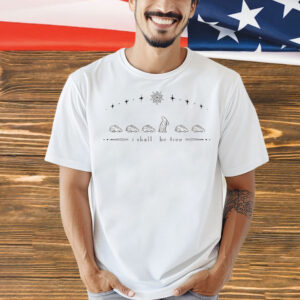 I shall be free Shirt