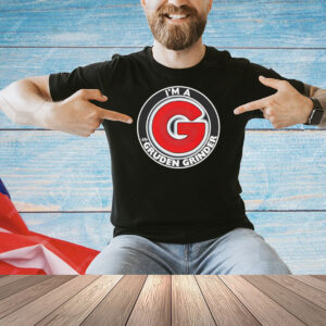 I’m a gruden grinders Shirt