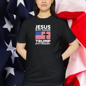 Jesus is My Savior Trump is My President T-Shirt