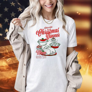Join us for Christmas dinner Shirt
