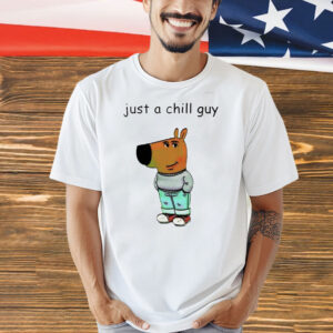 Just a chill guy Shirt