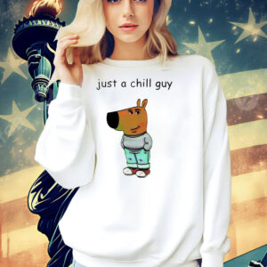 Just a chill guy Shirt