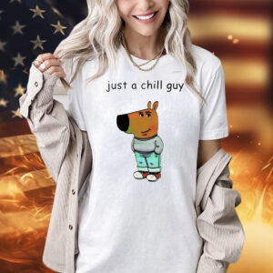 Just a chill guy Shirt