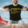 Karmala noun the fate of a lifelong criminal facing a former Shirt