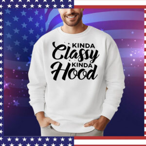 Kinda classy kinda hood T-Shirt