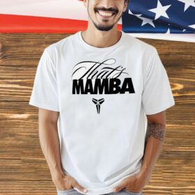 Kobe that’s Mamba Shirt